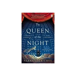 The Queen of the Night | Alexander Chee (2016)