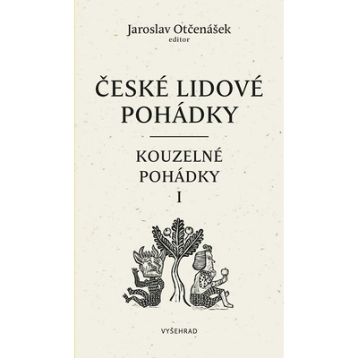 České lidové pohádky II: Pohádky kouzelné 1 - Otčenášek Jaroslav