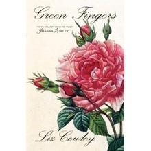 Green Fingers - Cowley, Liz