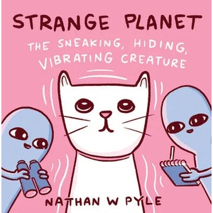Strange Planet: The Sneaking, Hiding, Vibrating Creature (ISBN: 9780063049741)