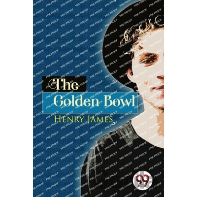 The Golden Bowl - Henry James