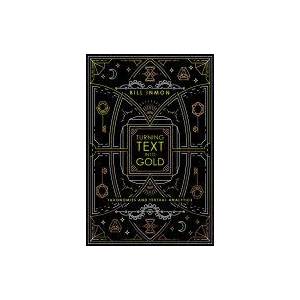 Turning Text into Gold | Bill Inmon (ISBN: 9781634621663)