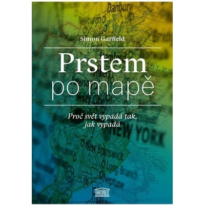 Prstem po mapě - Proč svět vypadá tak, jak vypadá - Simon Garfield
