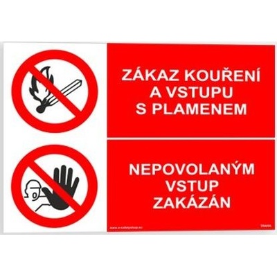 Traiva s.r.o Zákaz kouření a vstupu s plamenem Nepovolaným vstup zakázán Verze: Plast 210 x 148 mm (A5) tl. 0.5 mm - Kód: 07626