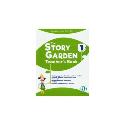 Bertarini Mariagrazia Huber Martha Iotti Paolo - THE STORY GARDEN - Teacher's Book 1 + digital code for digital book +class CD 2022