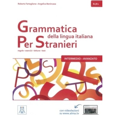 Grammatica della lingua italiana per stranieri - intermedio - avanzato - Tartaglione, Roberto