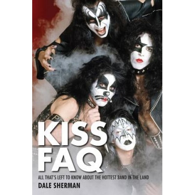KISS FAQ Dale Sherman – Zbozi.Blesk.cz