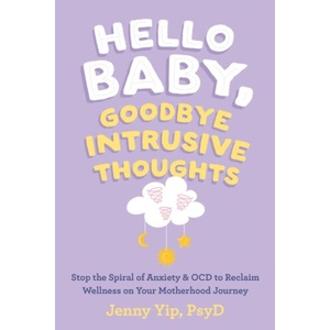 Hello Baby, Goodbye Intrusive Thoughts | Jenny Yip (ISBN: 9781648482830)
