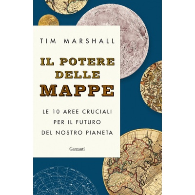 potere delle mappe. Le 10 aree cruciali per il futuro del nostro pianeta