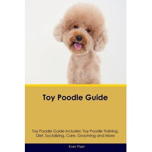 Toy Poodle Guide Toy Poodle Guide Includes