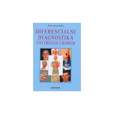 Diferenciální diagnostika vnitřních chorob - Walter Siegenthaler