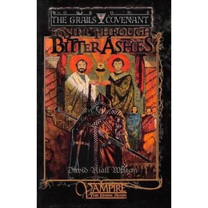 To Sift Through Bitter Ashes: Book 1 of the Grails Covenant Trilogy (ISBN: 9781949914078)