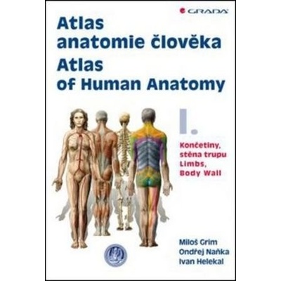 Atlas anatomie člověka I. - Končetiny, stěna trupu