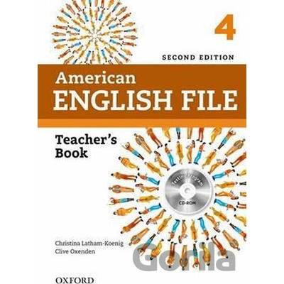 American English File Second Edition Level 4: Teacher's Book with Testing Program CD-ROM Latham, Koenig, C, Oxenden, C.