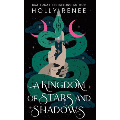 A Kingdom of Stars and Shadows | Holly Renee