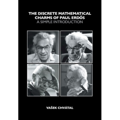 Discrete Mathematical Charms of Paul Erdos - A Simple Introduction - Chvatal Vasek (Concordia University Montreal)