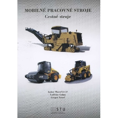 Mobilné pracovné stroje - Ladislav Gulan, Gregor Izrael