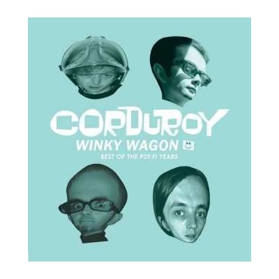 Corduroy - Winky Wagon - Best Of The Psy-Fi Years LP