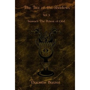 The Tree of the Shadows: Samael: The Poison of God | Daemon Barzai, Daemon Barzai (ISBN: 9781074701901)