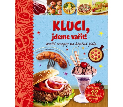 Kluci, jdeme vařit!