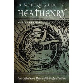 Modern Guide to Heathenry | Galina Krasskova, Edward Butler