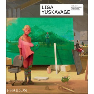 Lisa Yuskavage | Ariel Levy, Barry Schwabsky, Lena Dunham (ISBN: 9781838668112)