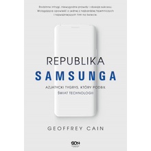 Republika Samsunga. Azjatycki tygrys, który podbił świat technologii