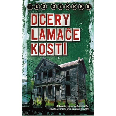 Dcery Lamače kostí Ted Dekker