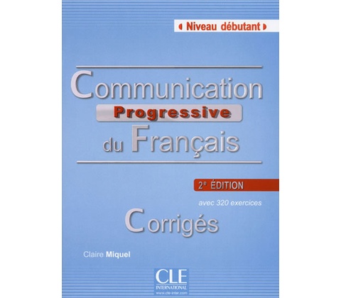 COMMUNICATION PROGRESSIVE Débutant 2-e éd.Corrigés