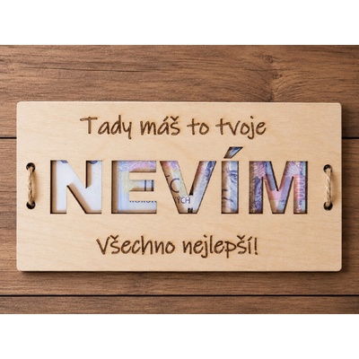 Dekorace z Řečice Dřevěná karta na peníze NEVÍM
