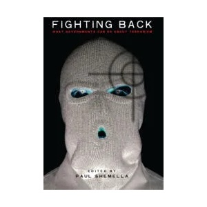 Fighting Back: What Governments Can Do About Terrorism (ISBN: 9780804777087)