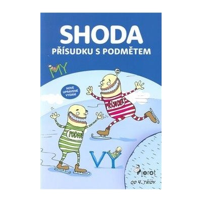 Shoda podmětu s přísudkem Pierot