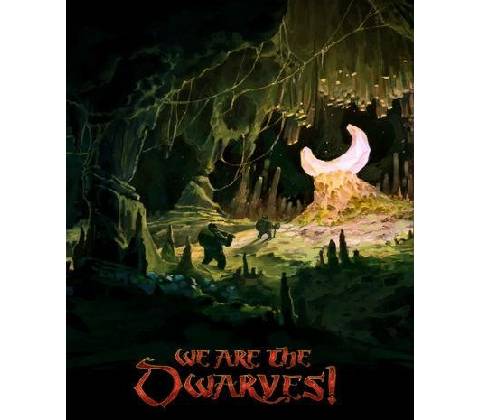 We are the Dwarves