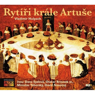 Rytíři krále Artuše Vladimír Hulpach; Dana Syslová; Otakar Brousek st.; Mirosla