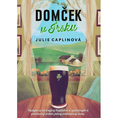 Domček v Írsku - Caplin Julie, Caplin Julie, Caplin Julie, Caplin Julie