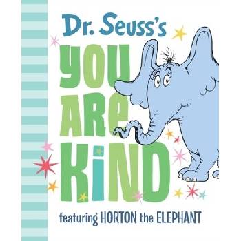 Dr. Seusss You Are Kind: Featuring Horton the Elephant Dr SeussPevná vazba