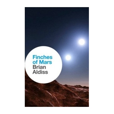Finches of Mars - Brian Aldiss