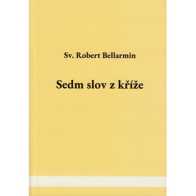 Sedm slov z kříže - Sedm slov pronesených Kristem z kříže