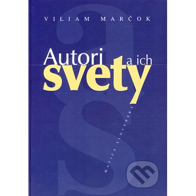 Autori a ich svety Viliam Marčok