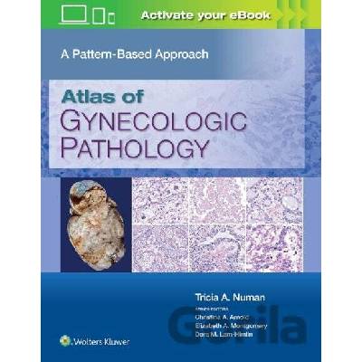 Atlas of Gynecologic Pathology - Tricia A. Numan