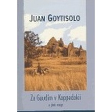 Za Gaudím v Kappadokii - Juan Goytisolo