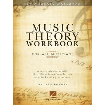 Bowman Chris Music Theory Workbook for All Musicians Bk