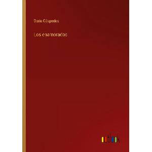 Los enamorados | Darío Céspedes (ISBN: 9783368039066)