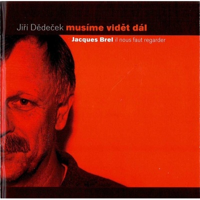 Dědeček Jiří: Musíme vidět dál CD