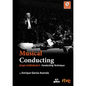 CONDUCTING SERGIU CELIBIDACHES | GARCIA ASENSIO, ENRIQUE, LINARI MELFI, MA (2017)