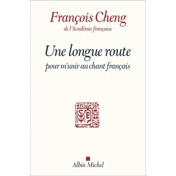 Une longue route pour m'unir au chant français | François Cheng