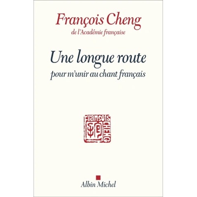Une longue route pour m'unir au chant français | François Cheng