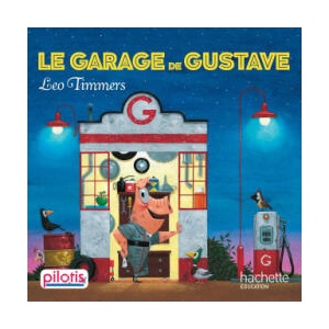 Le garage de Gustave (Lecture CP Pilotis) | Leo Timmers (2019)