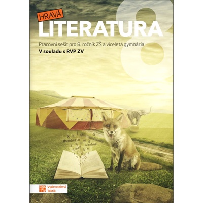 Hravá literatura 8 - pracovní sešit - Taktik