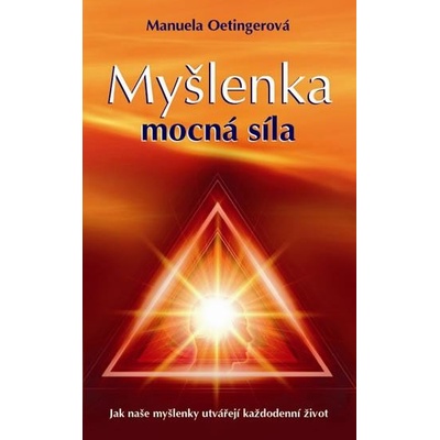 Myšlenka - mocná síla - Manuela Oetingerová